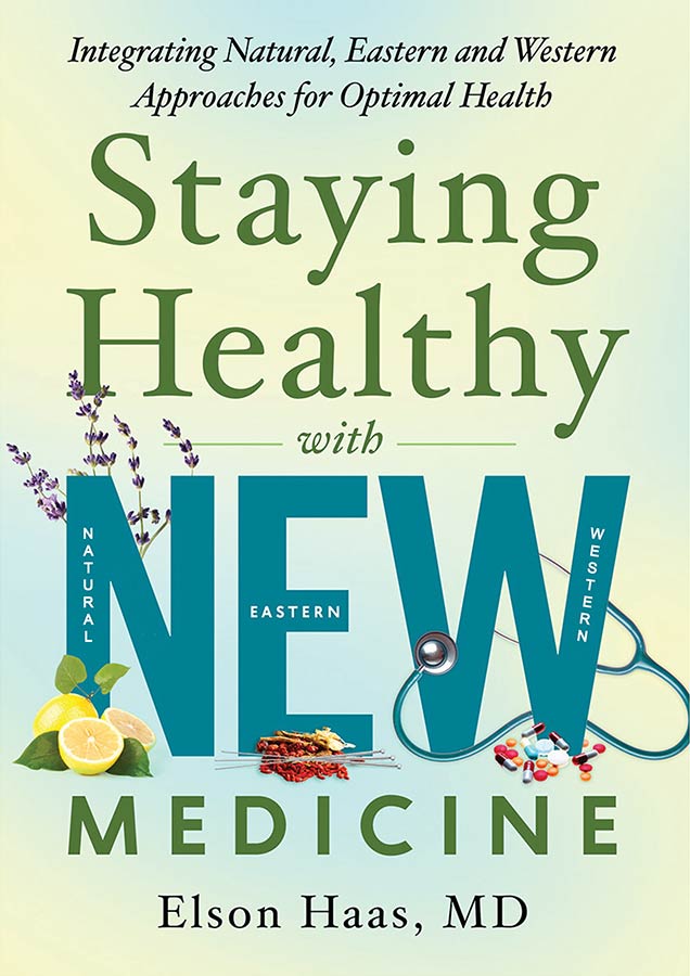 book cover Staying Healthy with New Medicine by Elson Haas MD